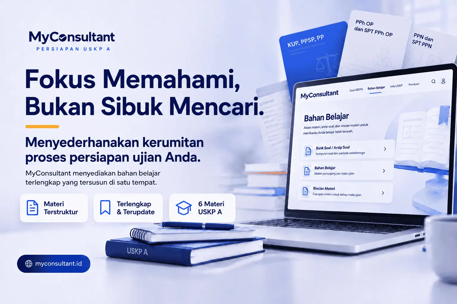 Bahan belajar lengkap untuk persiapan mandiri enam mata ujian USKP A di MyConsultant